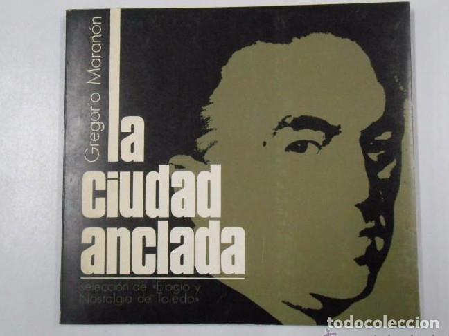 Libros: LA CIUDAD ANCLADA. - MARA&Ntilde;&Oacute;N, GREGORIO. TDK228 - - Foto 1