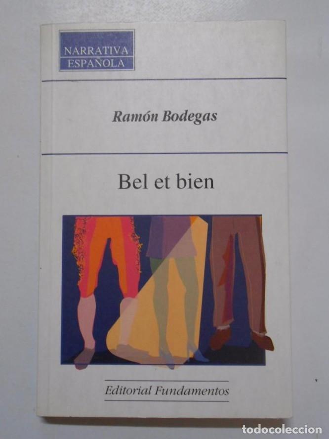 Libros: BEL ET BIEN. BODEGAS, RAMON. TDK232 - - Foto 1