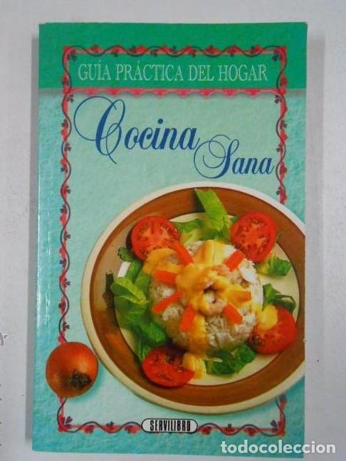 Libros: COCINA SANA. GUIA PRACTICA DEL HOGAR. SERVILIBRO. TDK234 - - Foto 1