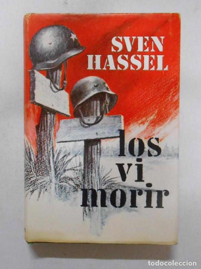 Libros: LOS VI MORIR. SVEN HASSEL. TDK241 - - Foto 1
