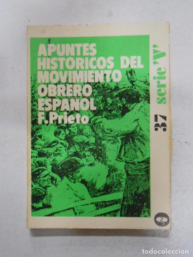 Libros: Apuntes hist&oacute;ricos del movimiento obrero espa&ntilde;ol. - Prieto, F. LEE Y DISCUTE N&ordm; 37. SERIE V. TDK177