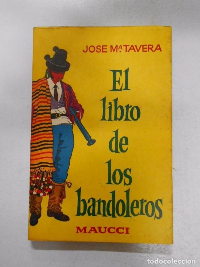 El libro de los bandoleros. - TAVERA, Jos&eacute; M&ordf;. TDK177 -