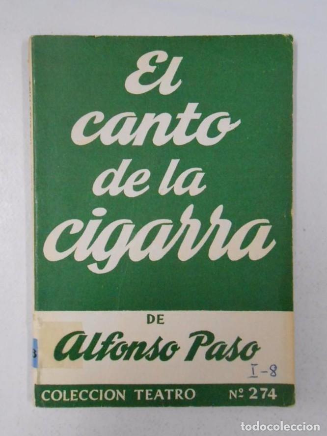 B&uuml;cher: EL CANTO DE LA CIGARRA. ALFONSO DE PASO. COLECCION TEATRO N&ordm; 274. TDK104 -