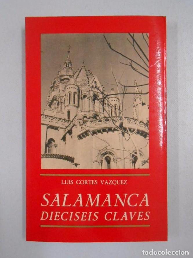 books: SALAMANCA DIECISEIS CLAVES. CORTES VAZQUEZ LUIS. TDK244 -