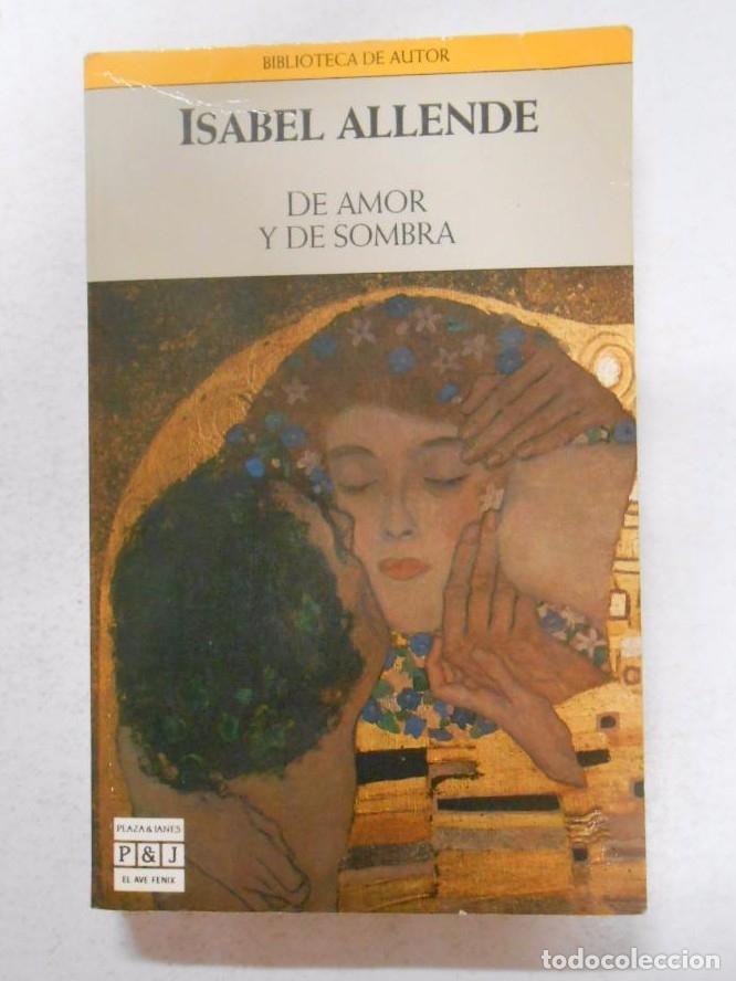 Libros: DE AMOR Y DE SOMBRA. ISABEL ALLENDE. TDK74 - - Foto 1