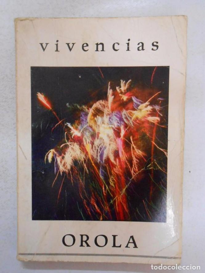 Libros: VIVENCIAS. OROLAS. EDICIONES VETERES SAN SEBASTIAN. TDK247 - - Foto 1