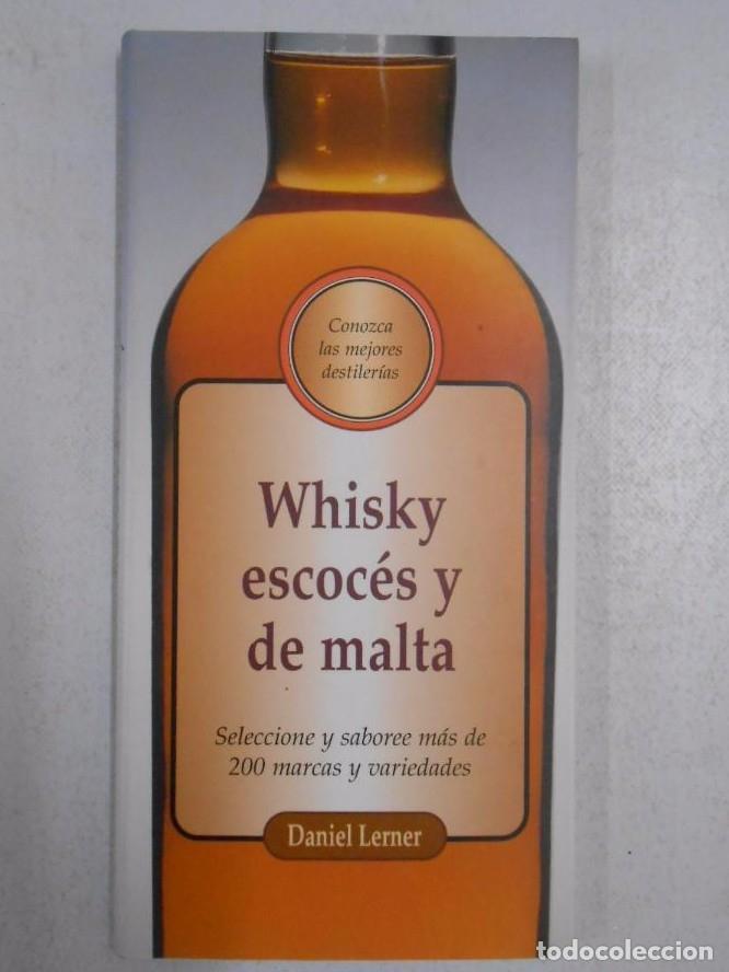 Libros: WHISKY ESCOC&Eacute;S Y DE MALTA. Daniel Lerner. TDK182 - - Foto 1