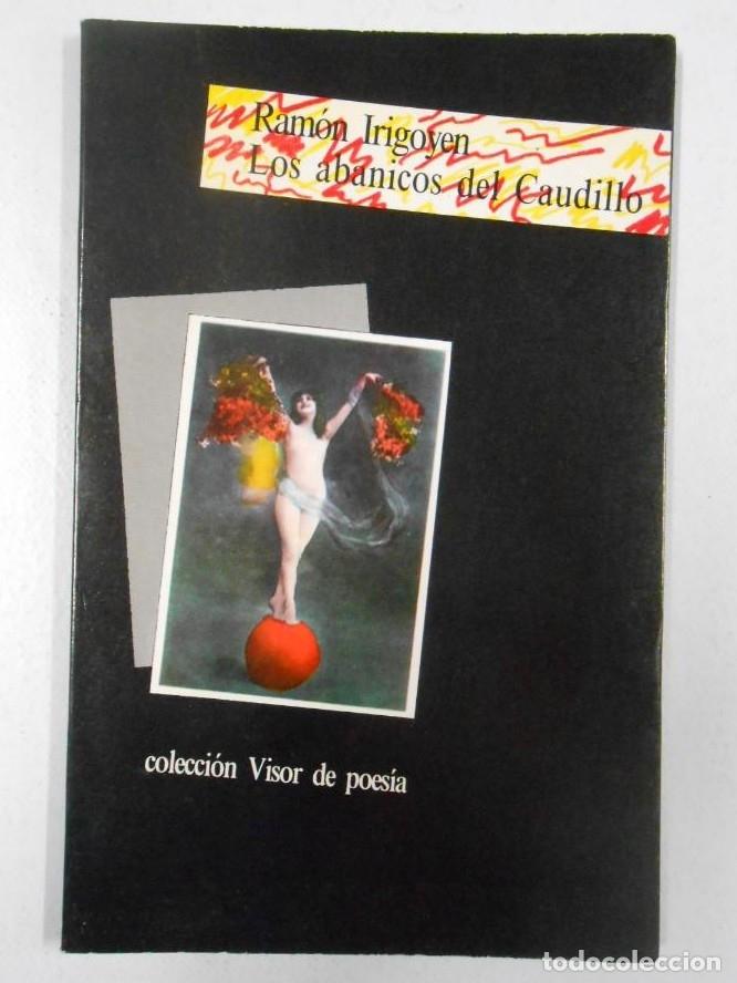 Libros: LOS ABANICOS DEL CAUDILLO. - Ram&oacute;n Irigoyen. TDK206 - - Foto 1
