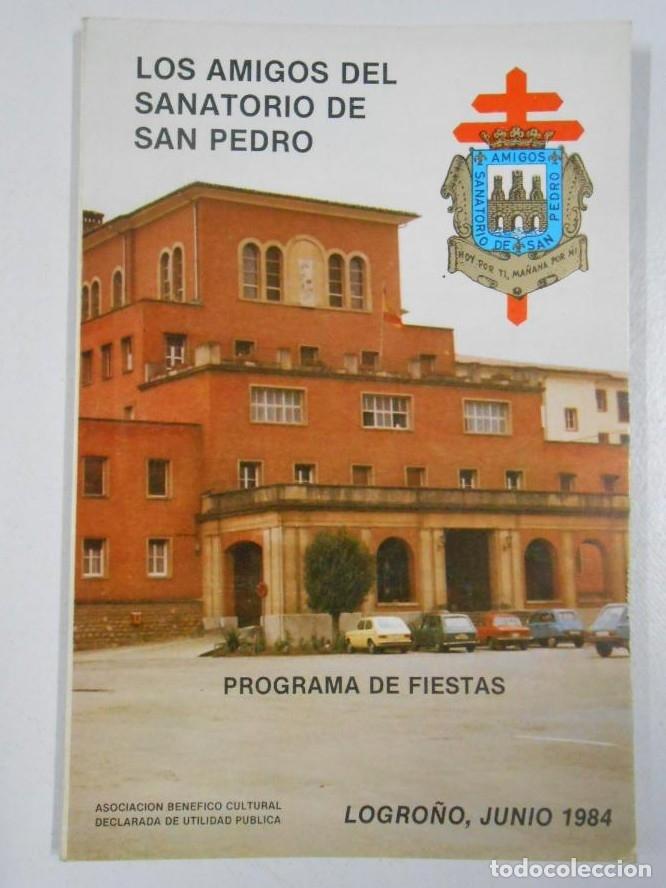 Libros: LOS AMIGOS DEL SANATORIO DE SAN PEDRO. Programa de Fiestas. Logro&ntilde;o, La Rioja. 1984. TDK211 -