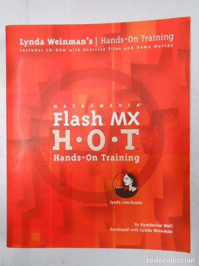 Libros: manual - flash mx - HOT. HANDS ON TRAINING. KYMBERLEE WEIL. - en ingles. TDK248 - - Foto 1