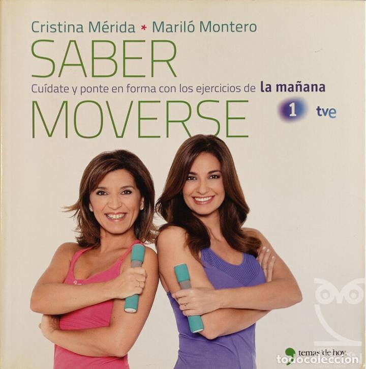 Libros: &rdquo;Saber moverse. Cu&iacute;date y ponte en forma con los ejercicios de &rdquo;&rdquo;La ma&ntilde;ana&rdquo;&rdquo;&rdquo; - Cristina M&eacute;rida / Ma - Foto 1
