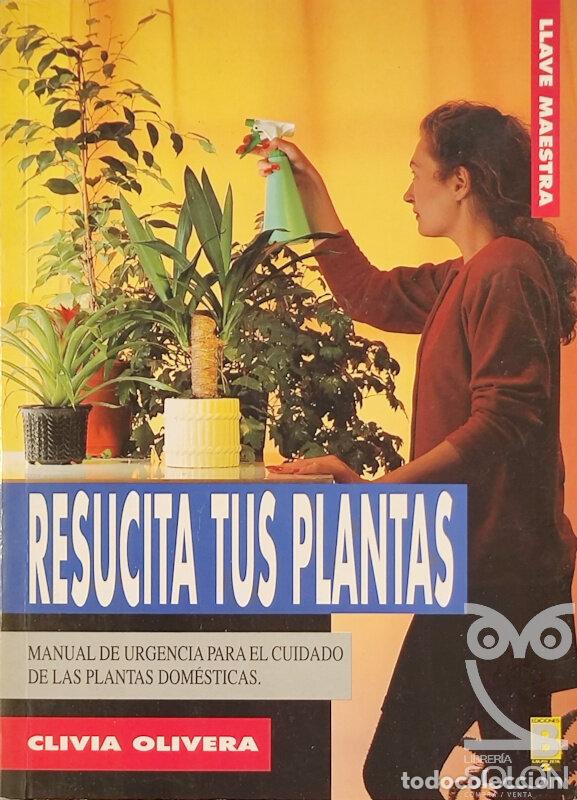 Libros: Resucita tus plantas - Clivia Olivera - Foto 1