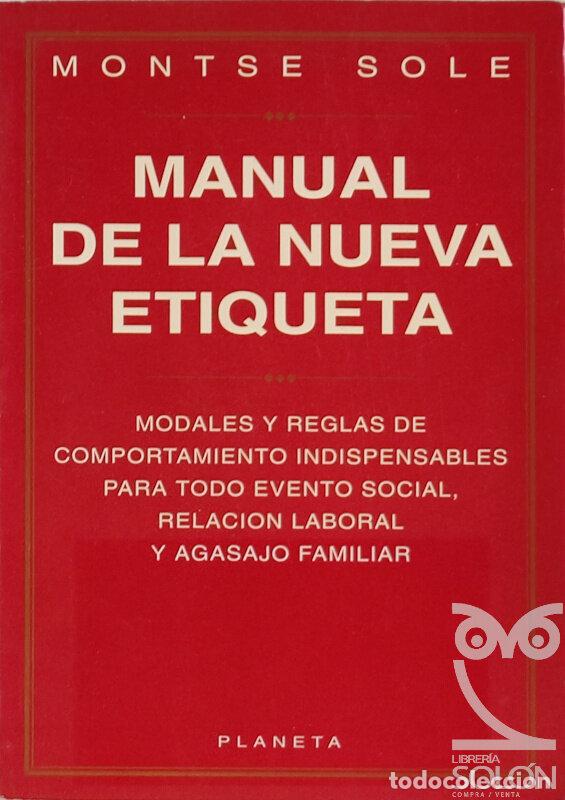 Libros: Manual de la nueva etiqueta - Montse Sol&eacute; - Foto 1