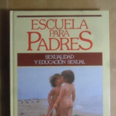 Libros: ESCUELA PARA PADRES 5 - SEXUALIDAD Y EDUCACION SEXUAL - NAUTA/PRODILSA - 1986