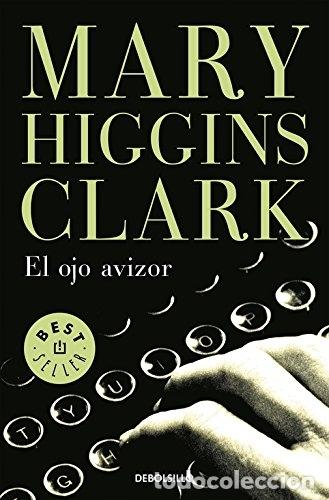 Libros: EL OJO AVIZOR - MARY HIGGINS CLARK - Foto 1
