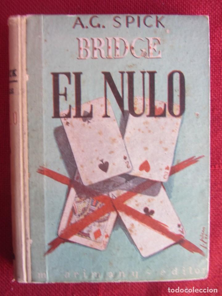 books: BRIDGE EL NULO. A.G.SPICK. ED.M.ARIMANY 1947