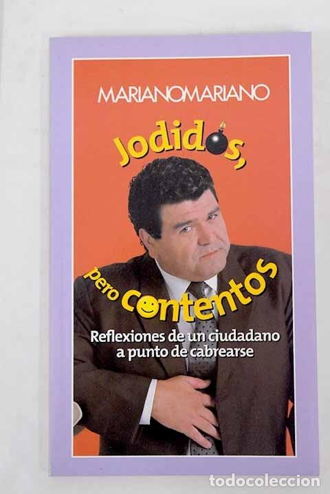 Libros: Jodidos, pero contentos.- Mariano Mariano - Foto 1