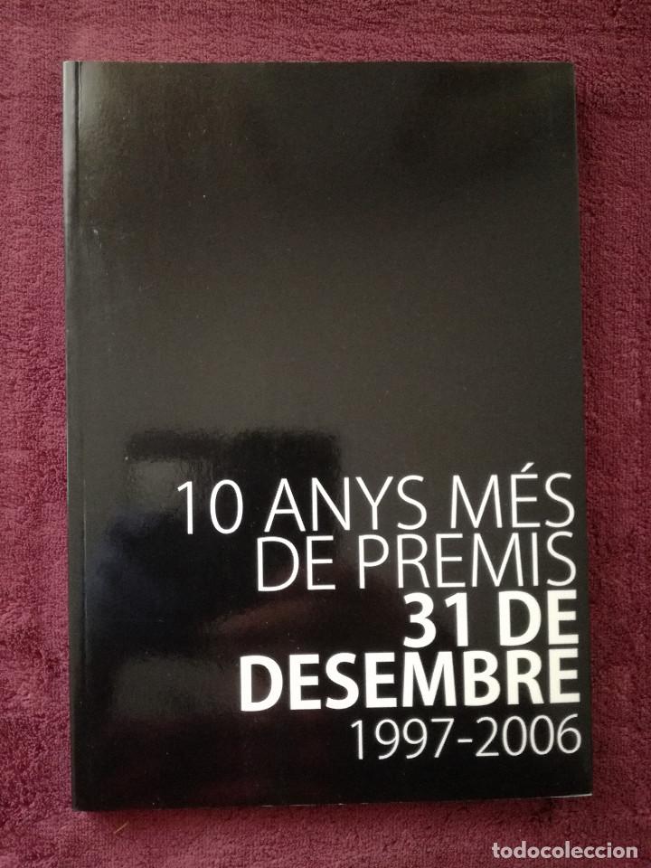 Libros: 10 ANYS MES DE PREMIS 31 DE DESEMBRE 1997-2006 - Foto 1