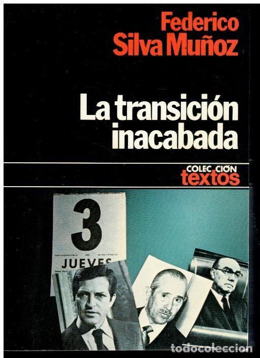 Libros: LA TRANSICI&Oacute;N INACABADA. 1&ordf; edici&oacute;n. - Foto 1