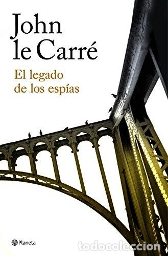 Libros: EL LEGADO DE LOS ESP&Iacute;AS - JOHN LE CARRE - Foto 1