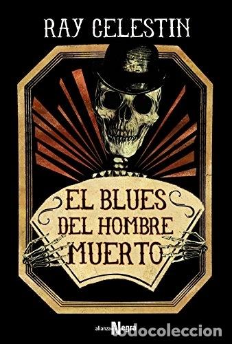 Libros: BLUES DEL HOMBRE MUERTO, EL - CELESTIN, RAY - Foto 1