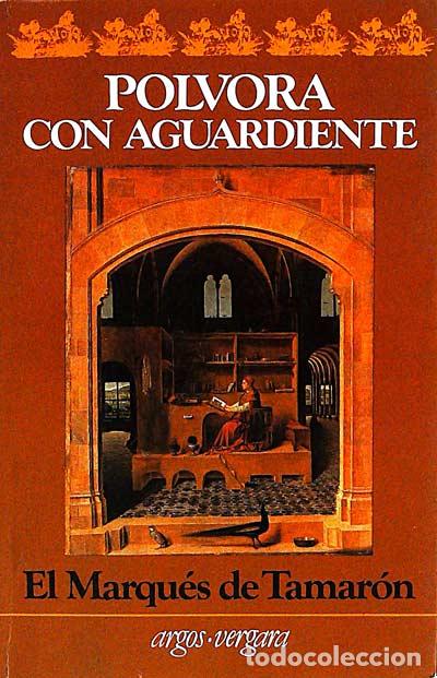 Libros: P&oacute;lvora con aguardiente - El Marqu&eacute;s de Tamar&oacute;n - Foto 1
