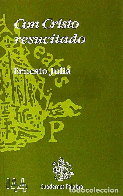 Libros: Con Cristo resucitado - Ernesto Juli&aacute; - Foto 1