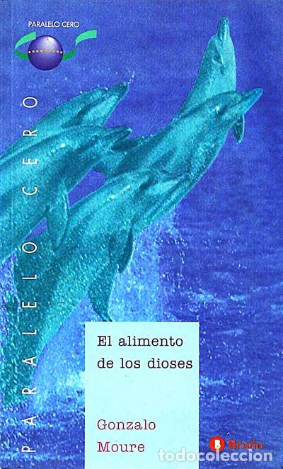 Libros: El alimento de los dioses - Gonzalo Moure - Foto 1