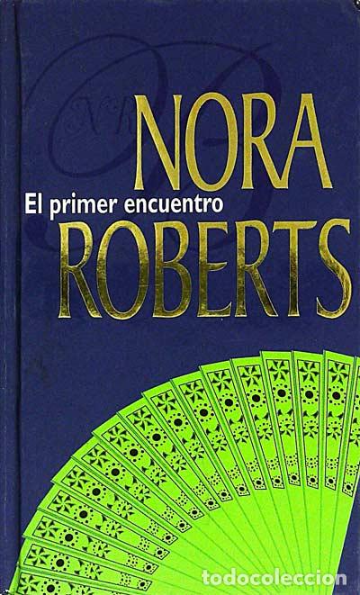 Libros: El primer encuentro - Nora Roberts - Foto 1