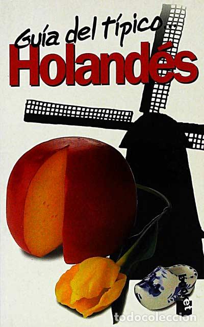 Libros: Gu&iacute;a del t&iacute;pico Holand&eacute;s - Rodney Bolt - Foto 1