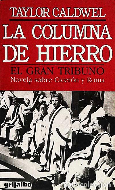 Libros: La columna de hierro - Taylor Caldwell - Foto 1