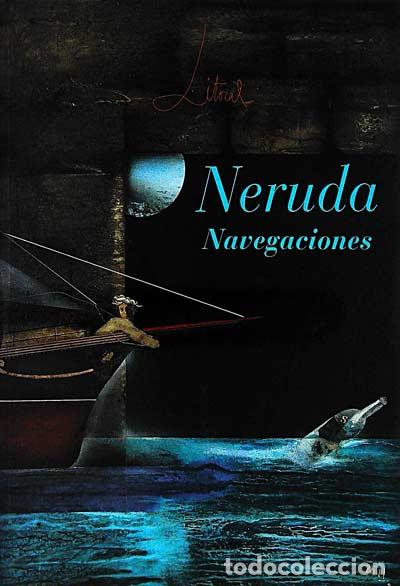 Libros: Navegaciones - Pablo Neruda - Foto 1