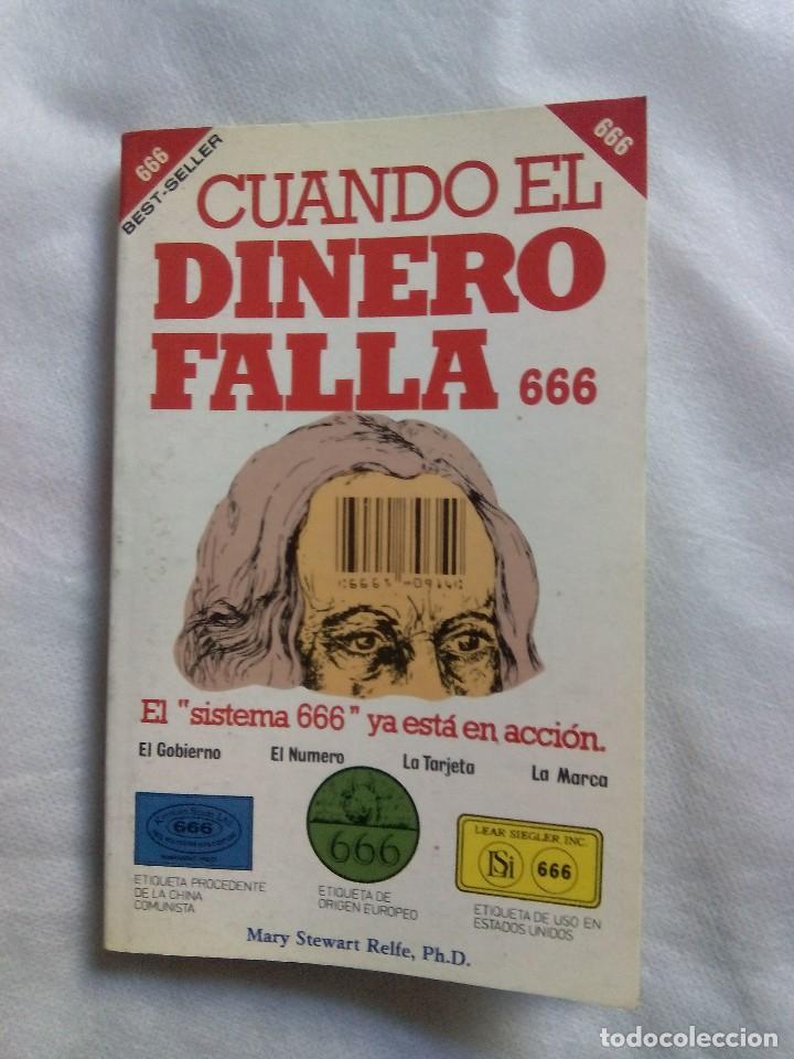Libros: CUANDO EL DINERO FALLA 666/ MARY STEWART RELFE, PH. D. - Foto 1
