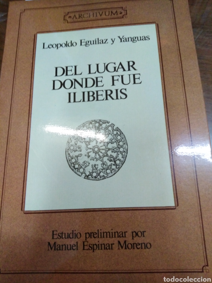 Libri di seconda mano: DEL LUGAR DONDE FUE ILIBERIS - EGULAZ YANGUAS, Leopoldo