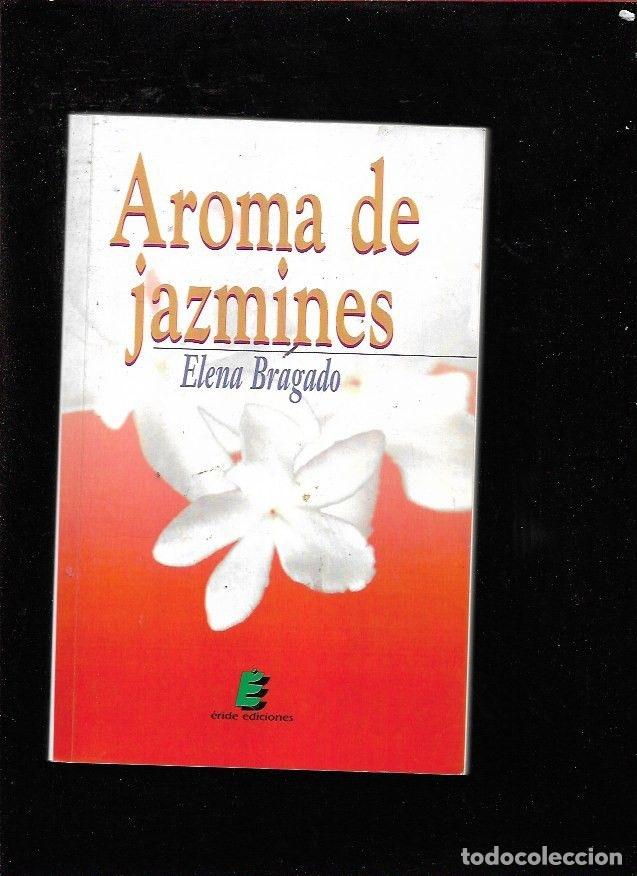 Libros: AROMA DE JAZMINES - BRAGADO, ELENA - Foto 1