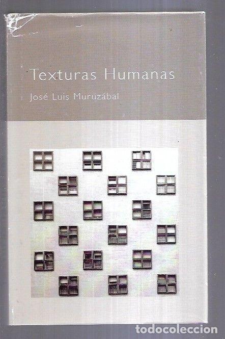 Libros: TEXTURAS HUMANAS - MURUZABAL, JOSE LUIS - Foto 6