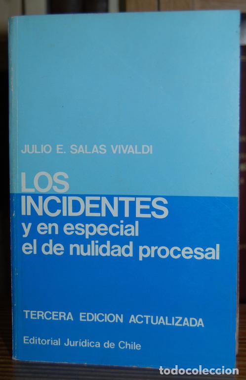 Libros: LOS INCIDENTES Y EN ESPECIAL EL DE NULIDAD PROCESAL - SALAS VIVALDI, Julio E.