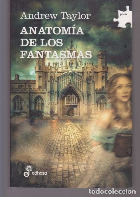 Libros: ANATOMIA DE LOS FANTASMAS - ANDREW TAYLOR - Foto 1