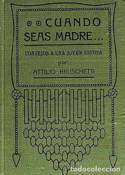 Libros: Cuando seas madre... - Attilio Bruschetti - Foto 1