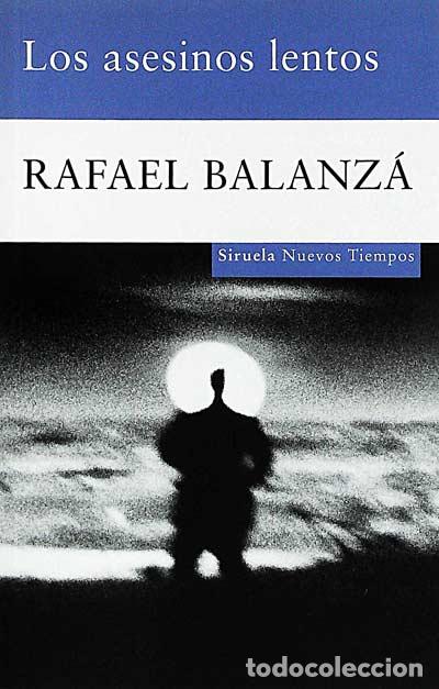 Libros: Los asesinos lentos - Rafael Balanz&aacute; - Foto 1