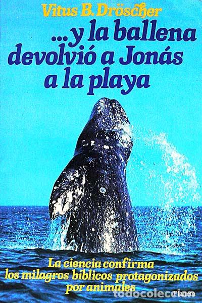 Libros: ...y la ballena devolvi&oacute; a Jon&aacute;s a la playa - Vitus B. Droscher - Foto 1