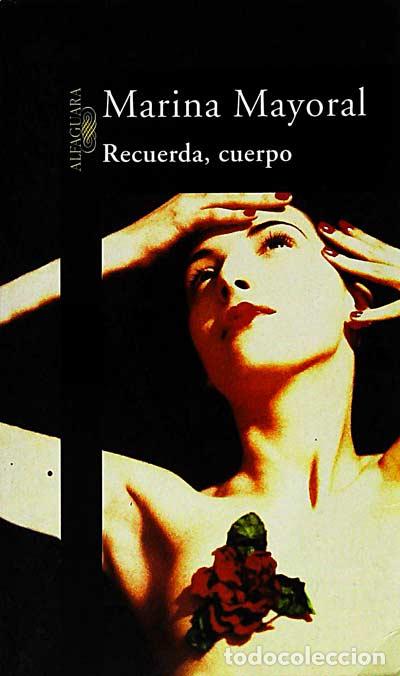 Libros: Recuerda, cuerpo - Marina Mayoral - Foto 1