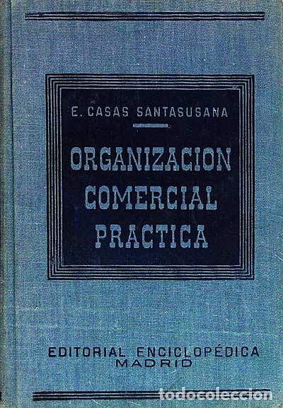 Libri di seconda mano: Organizaci&oacute;n comercial pr&aacute;ctica - CASAS SANTASUSANA, E.