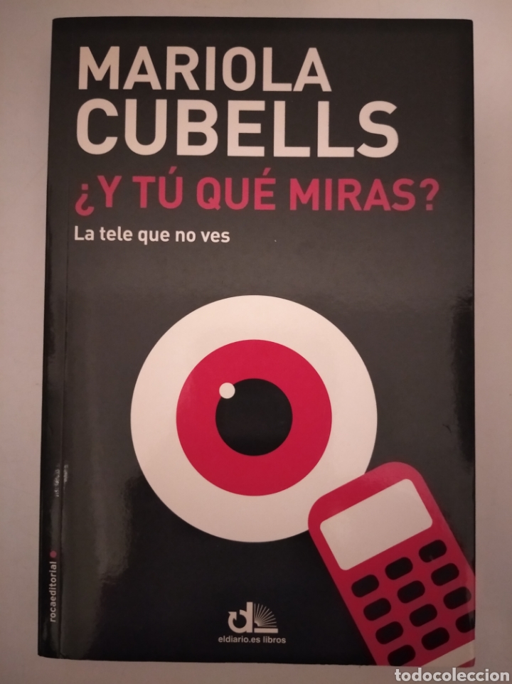 Libros: &iquest;Y T&Uacute; QU&Eacute; MIRAS? LA TELE QUE NO VES- MARIOLA CUBELLS - Foto 1