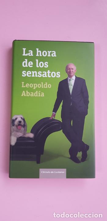 B&uuml;cher: lLIBRO-LA HORA DE LOS SENSATOS-LEOPOLDO ABAD&Iacute;A--C&Iacute;RCULO DE LECTORES-COLECCIONISTAS