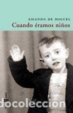 Libros: Cuando &eacute;ramos ni&ntilde;os - Miguel, Amando de TDK596 - Foto 1