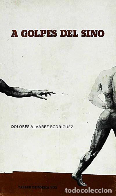 Libros: A golpes del sino - Dolores &Aacute;lvarez Rodr&iacute;guez - Foto 1