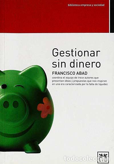 Libros: Gestionar sin dinero - Abad,Francisco - Foto 1