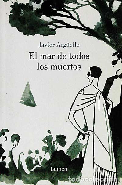 Libros: El mar de todos los muertos - Javier Arg&uuml;ello. - Foto 1