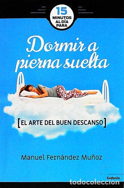 Libros: Dormir a pierna suelta - Manuel Mu&ntilde;oz Fern&aacute;ndez - Foto 1